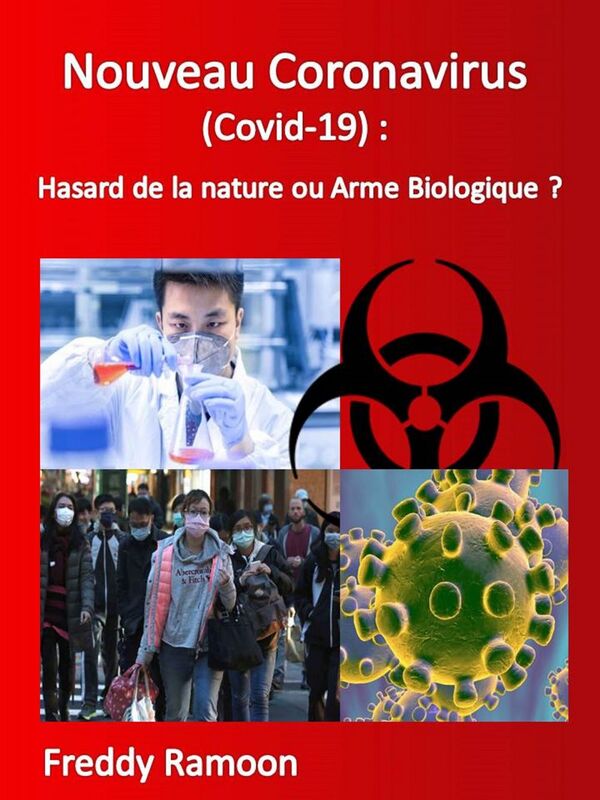 Nouveau Coronavirus  (Covid-19) : Hasard de la nature ou Arme Biologique?