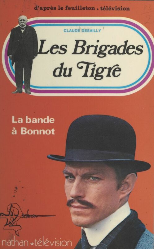 Les brigades du tigre : la bande à Bonnot