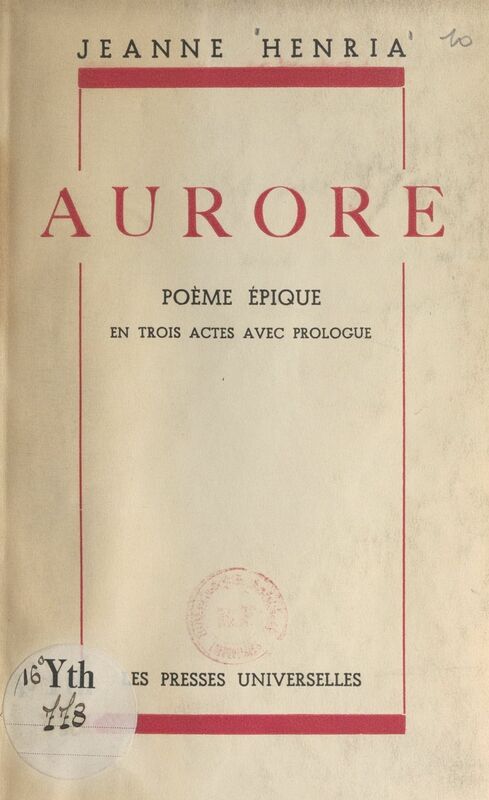 Aurore Poème épique en trois actes avec prologue