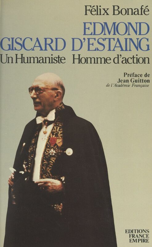 Edmond Giscard d'Estaing Un humaniste homme d'action