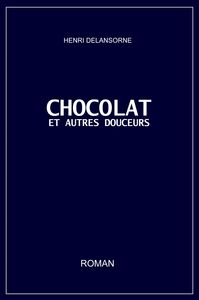 CHOCOLAT ET AUTRES DOUCEURS