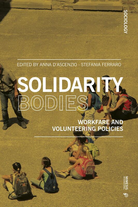 Solidarity Bodies Workfare and Volunteering Policies