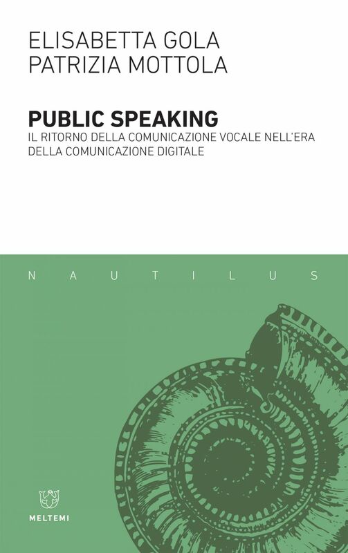 Public speaking Il ritorno della comunicazione vocale nell’era della comunicazione digitale