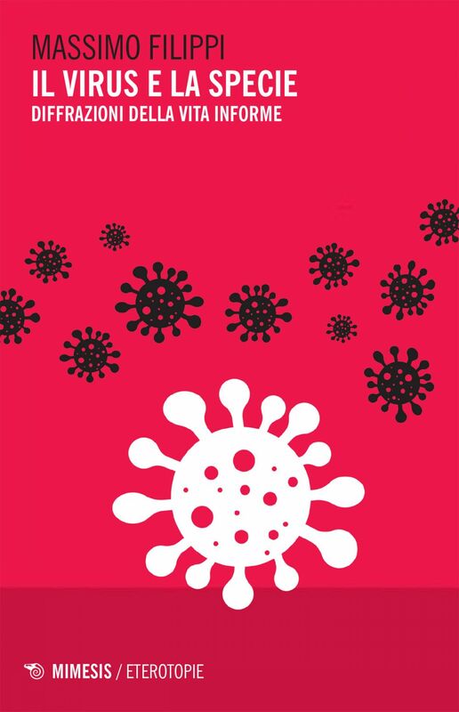 Il virus e la specie Diffrazioni della vita informe