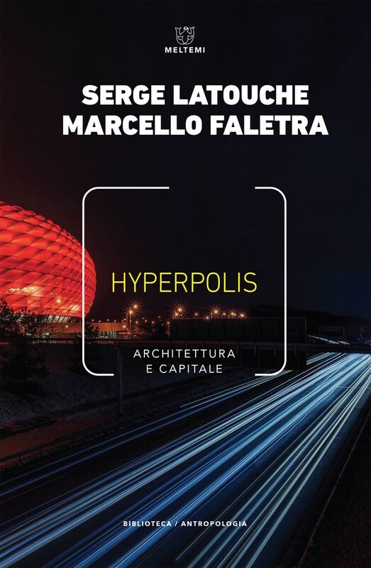 Hyperpolis Architettura e capitale