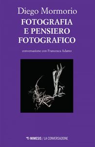 Fotografia e pensiero fotografico in conversazione con Francesca Adamo