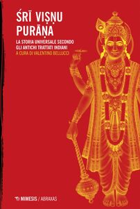 Śrī Viṣṇu Purāṇa La storia universale secondo gli antichi trattati indiani
