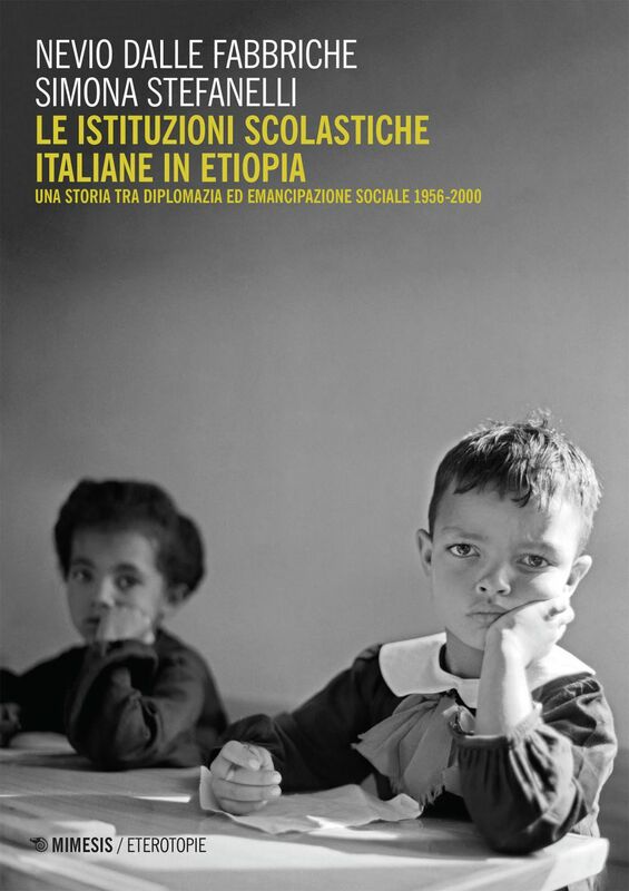 Le istituzioni scolastiche italiane in Etiopia Una storia tra diplomazia ed emancipazione sociale 1956-2000