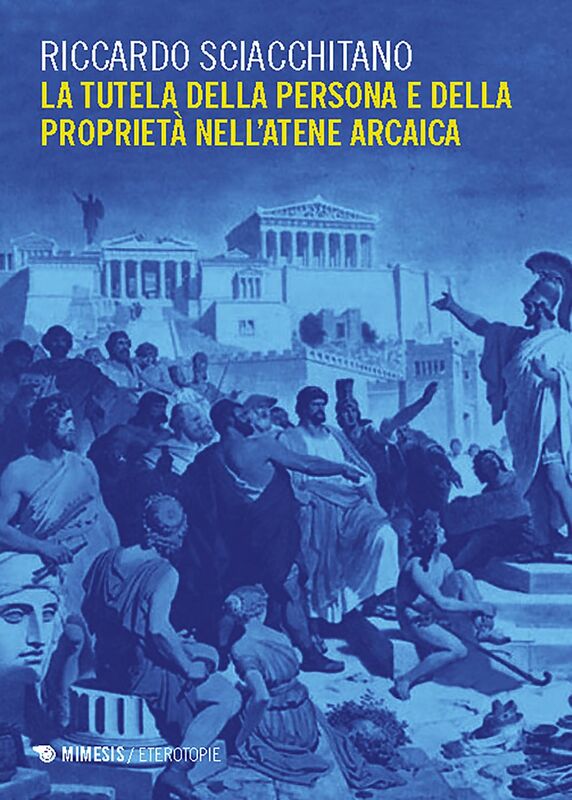 La tutela della persona e della proprietà nell’Atene arcaica