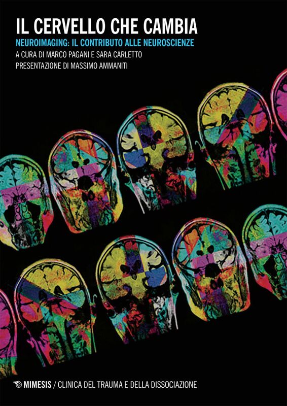 Il cervello che cambia Neuroimaging: il contributo alle neuroscienze
