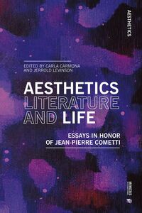 Aesthetics Literature and Life Essays in Honor of Jean Pierre Cometti