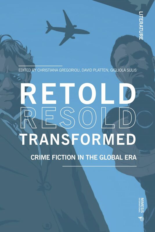 Retold Resold Transformed Crime Fiction in the Global Era