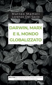Darwin, Marx e il mondo globalizzato