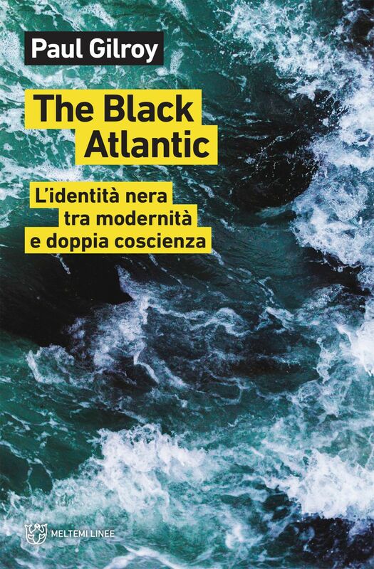 The Black Atlantic L’identità nera tra modernità e doppia coscienza