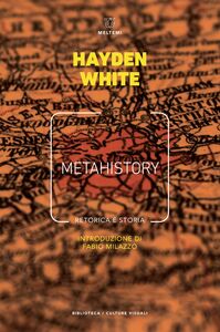 Metahistory Retorica e storia