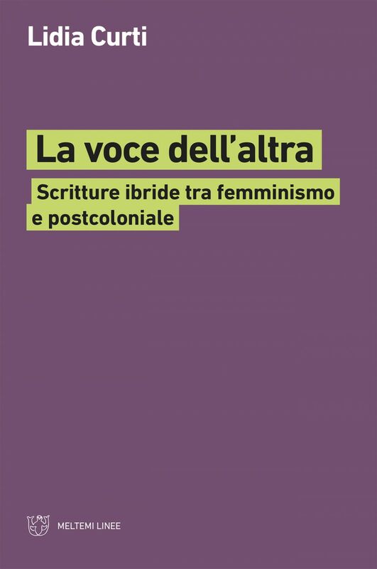 La voce dell’altra Scritture ibride tra femminismo e postcoloniale