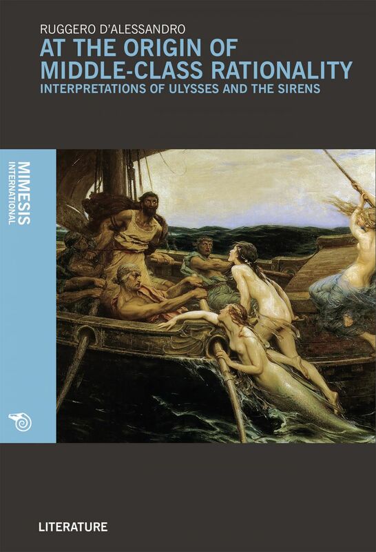 At the origin of middle-class rationality Interpretations of ulysses and the sirens