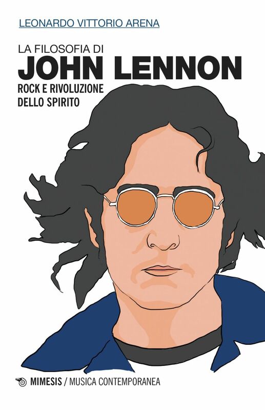 La filosofia di John Lennon Rock e rivoluzione dello spirito