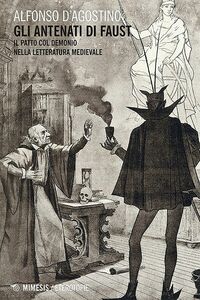 Gli antenati di Faust Il patto col Demonio nella letteratura medioevale