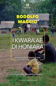 I Kwara’ae di Honiara Migrazione e buona vita alle Isole Salomone