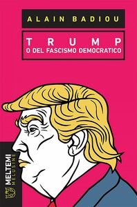 Trump o del fascismo democratico