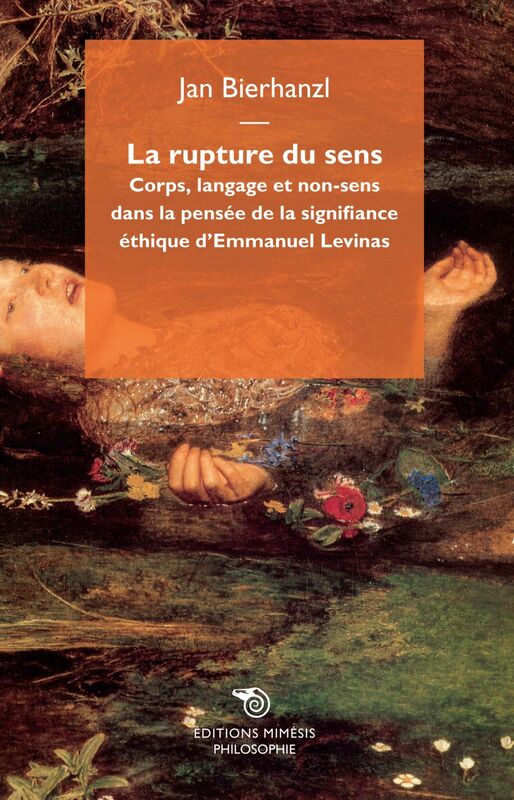 La rupture du sens Corps, langage et non-sens dans la pensée de la signifiance éthique d'Emmanuel Levinas