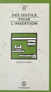 Des outils pour l'insertion Guide pratique