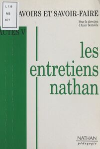 Savoirs et savoir-faire Actes V des Entretiens Nathan des 19 et 20 novembre 1994