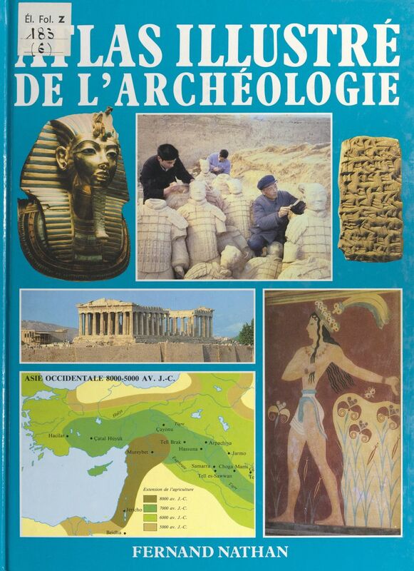 Atlas illustré de l'archéologie