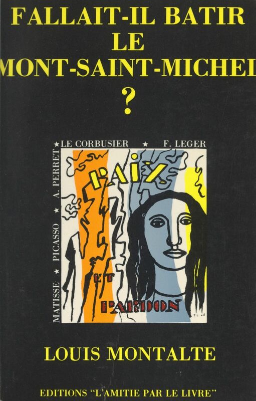 Fallait-il bâtir le Mont Saint-Michel ? Pages extraites de l'œuvre complète de Le Corbusier, 1948