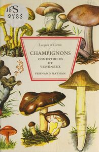 Champignons comestibles et vénéneux 343 illustrations en couleurs