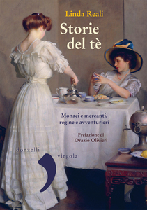 Storie del tè Monaci e mercanti, regine e avventurieri
