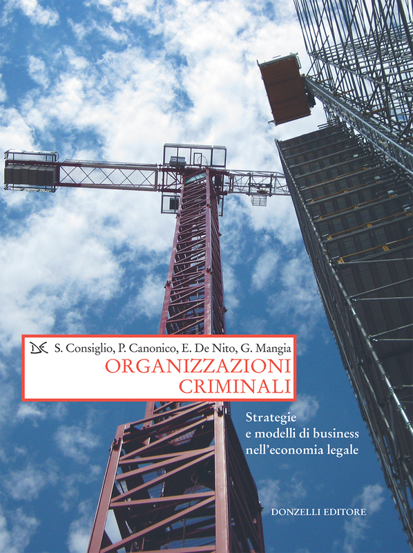 Organizzazioni criminali Strategie e modelli di business nell'economia legale