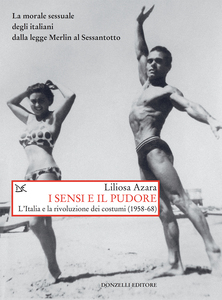 I sensi e il pudore L'Italia e la rivoluzione dei costumi (1958-68)