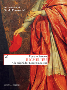 Richelieu Alle origini dell'Europa moderna