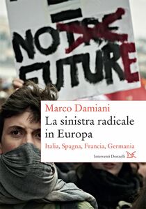 La sinistra radicale in Europa Italia, Spagna, Francia, Germania
