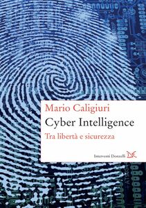 Cyber Intelligence Tra libertà e sicurezza