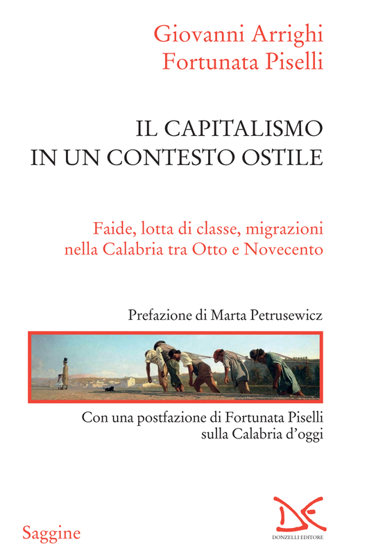 Il capitalismo in un contesto ostile Faide, lotta di classe, migrazioni nella Calabria tra Otto e Novecento