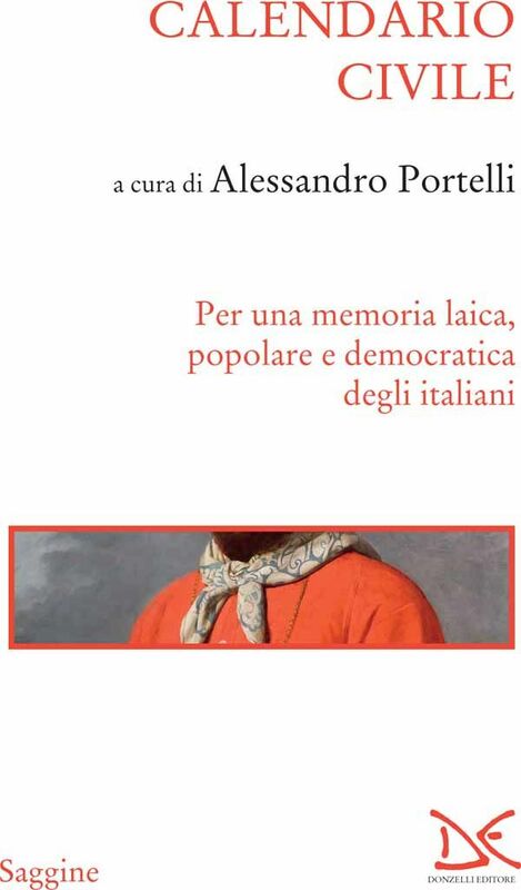 Calendario civile Per una memoria laica, popolare e democratica degli italiani