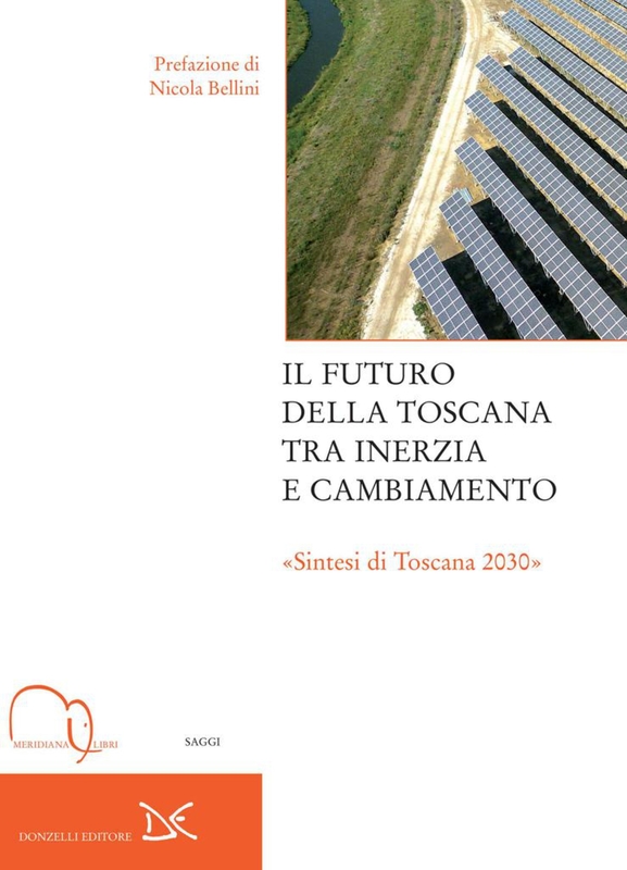 Il futuro della Toscana tra inerzia e cambiamento