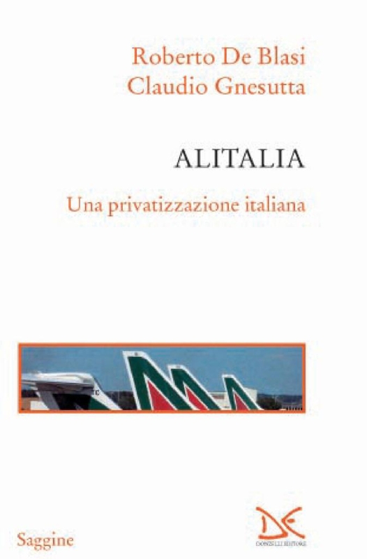 Alitalia Una privatizzazione italiana