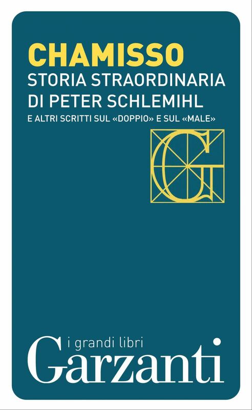 Storia straordinaria di Peter Schlemihl e altri scritti sul «doppio» e sul «male»