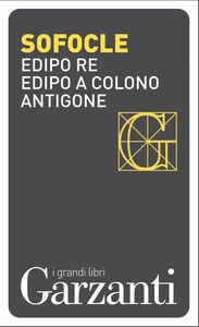 Edipo re – Edipo a Colono – Antigone