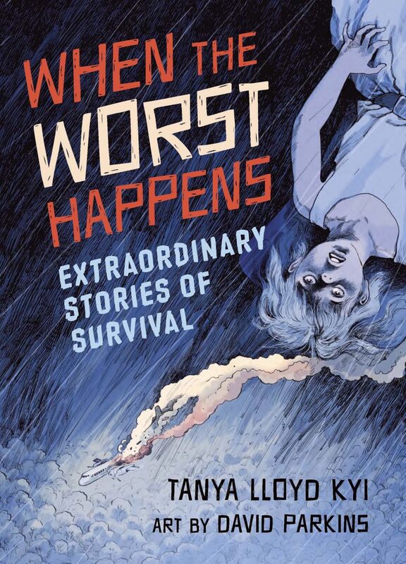 When the Worst Happens Extraordinary Stories of Survival