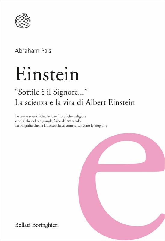 Einstein Sottile è il Signore… La scienza e la vita di Albert Einstein