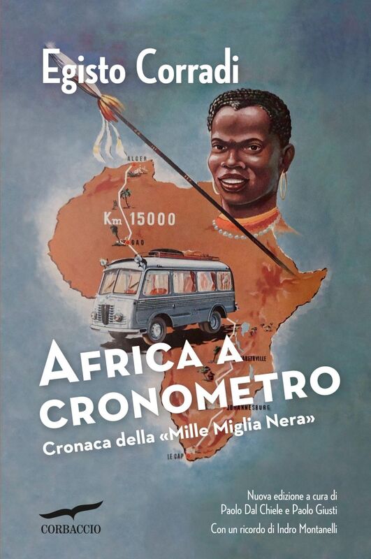 Africa a cronometro Cronaca della «Mille Miglia Nera»