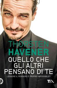 Quello che gli altri pensano di te Leggere il pensiero è proprio impossibile?