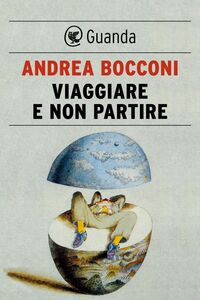 Viaggiare e non partire