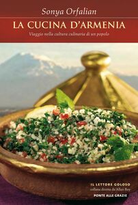 La cucina d'Armenia Viaggio nella cultura culinaria di un popolo