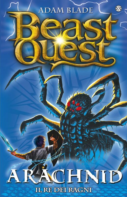 Arachnid. Il Re dei Ragni Beast Quest [vol. 11]